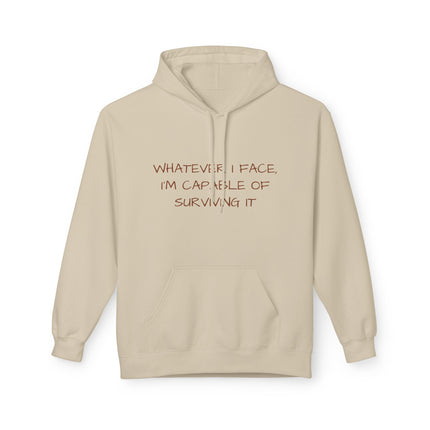 Whatever I Face, I'm Capable Of Surviving It Hoodie