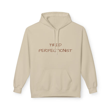 Tired Perfectionist Hoodie