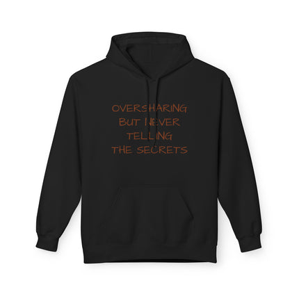 Oversharing But Never Telling The Secrets Hoodie