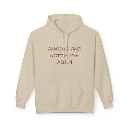 Anxious And Gotta Pee Again Hoodie