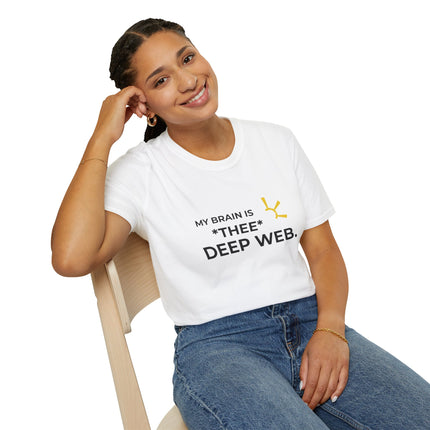 "My Brain Is *Thee* Deep Web" Tee