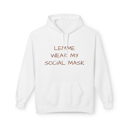 Lemme Wear My Social Mask Hoodie