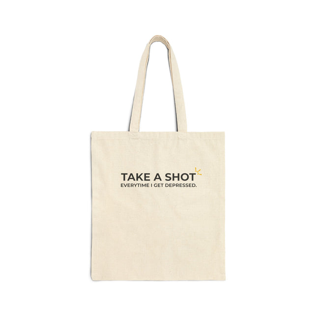 "Take A Shot Everytime I Get Depressed" Tote Bag