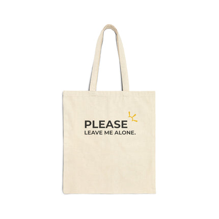 "Please Leave Me Alone" Tote Bag