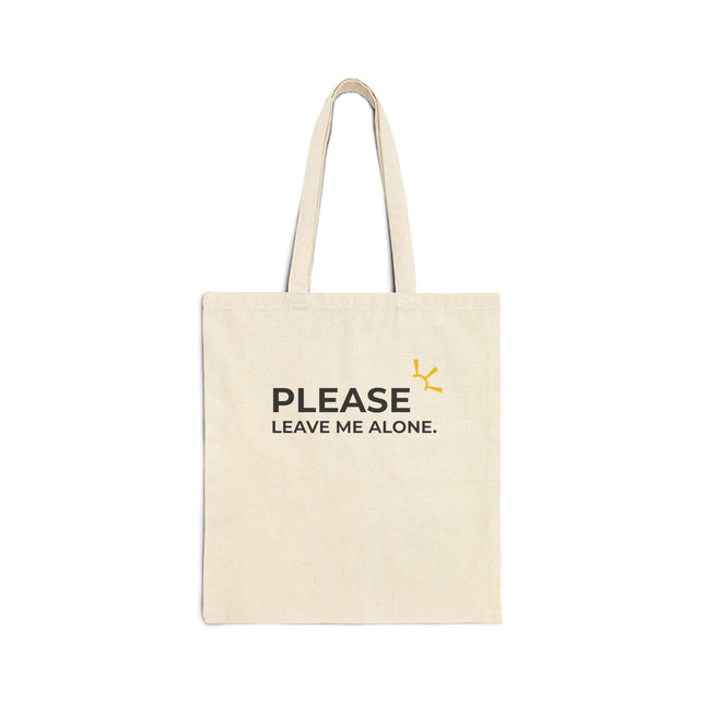 "Please Leave Me Alone" Tote Bag