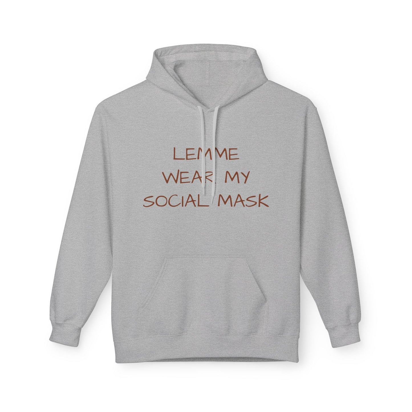 Lemme Wear My Social Mask Hoodie