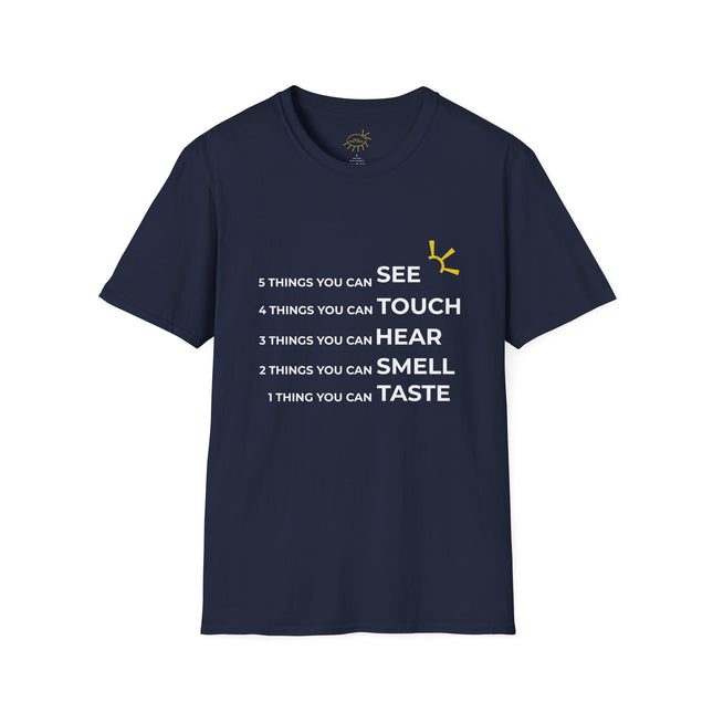 "5 Things You Can See, 4 Things You Can Touch, 3 Things You Can Hear, 2 Things You Can Smell, 1 Thing You Can Taste" Tee