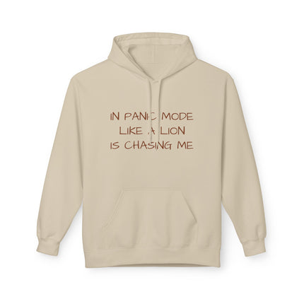 In Panic Mode Like A Lion Is Chasing Me Hoodie