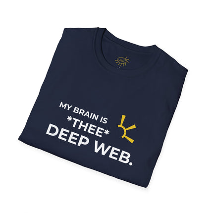 "My Brain Is *Thee* Deep Web" Tee