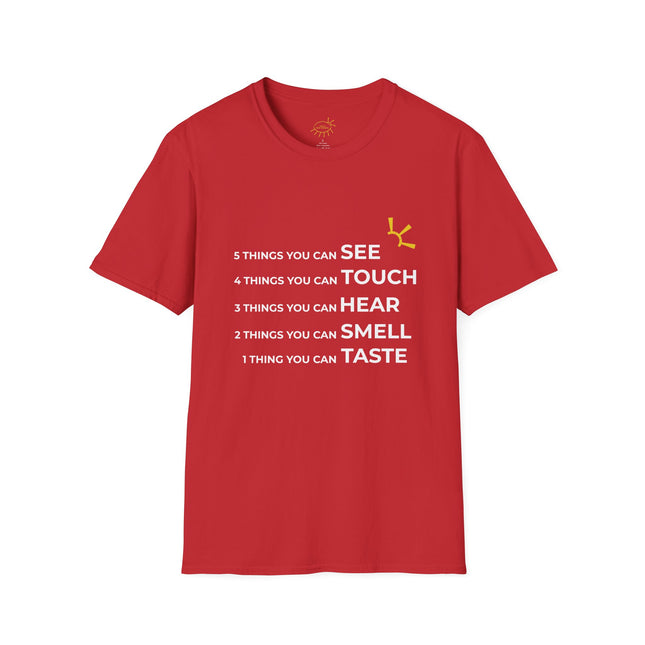 "5 Things You Can See, 4 Things You Can Touch, 3 Things You Can Hear, 2 Things You Can Smell, 1 Thing You Can Taste" Tee