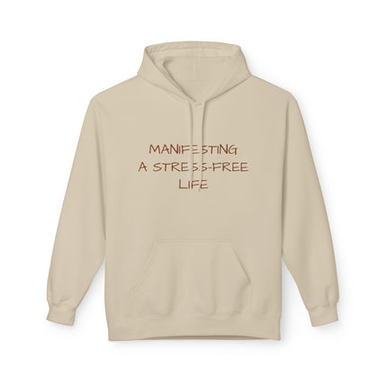 Manifesting A Stress-Free Life Hoodie