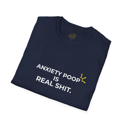 "Anxiety Poop Is Real Shit" Tee