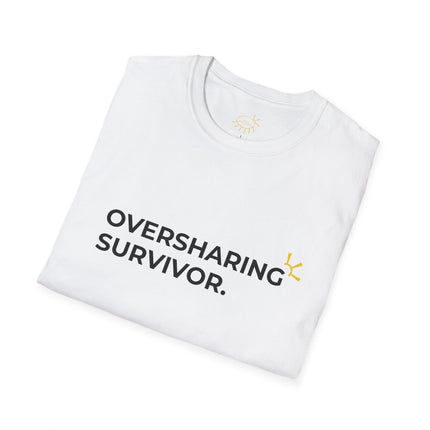 "Oversharing Survivor" Tee