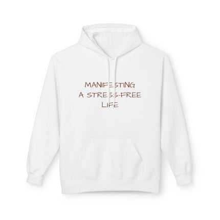 Manifesting A Stress-Free Life Hoodie