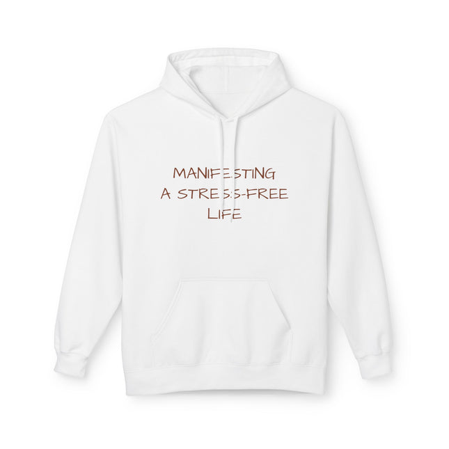 Manifesting A Stress-Free Life Hoodie