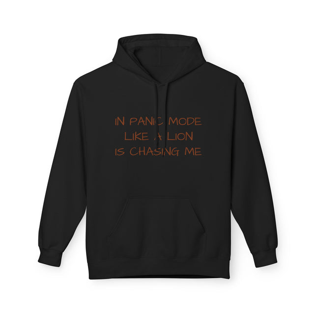 In Panic Mode Like A Lion Is Chasing Me Hoodie